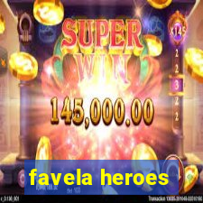 favela heroes